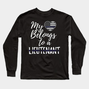 My Heart Belongs To A Police Lieutenant Wife Girlfriend Tee Long Sleeve T-Shirt